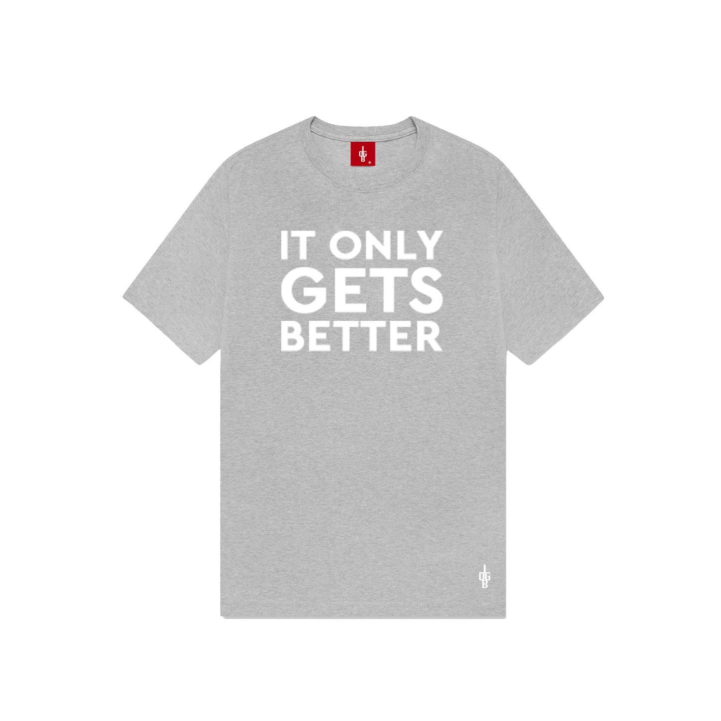 'It Only Gets Better' T-Shirt