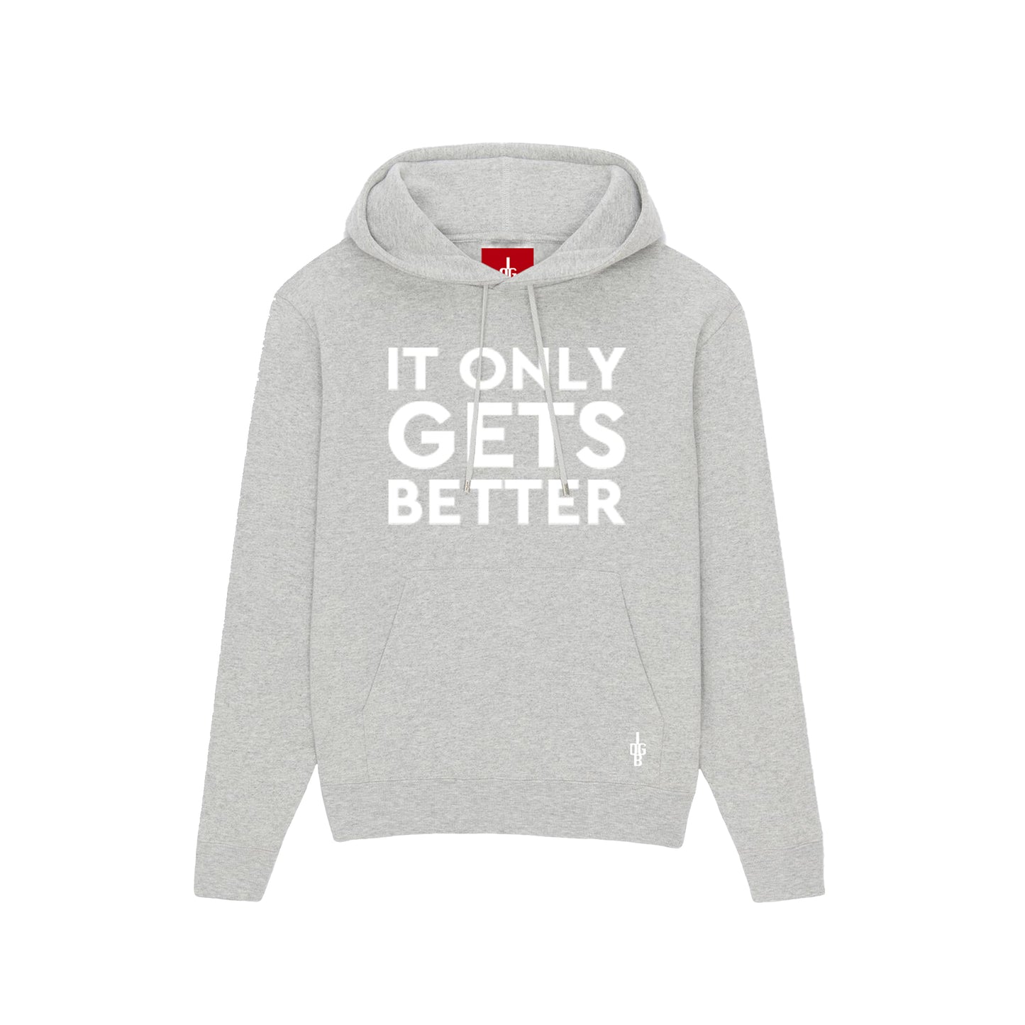 'It Only Gets Better' Hoodie
