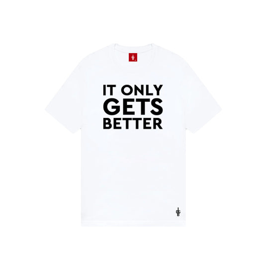 'It Only Gets Better' T-Shirt